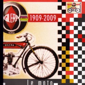 2009 “Le moto” dedicato alla Gilera - Centenario