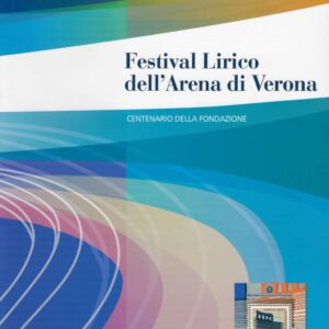 2013 Festival Lirico dell’Arena di Verona